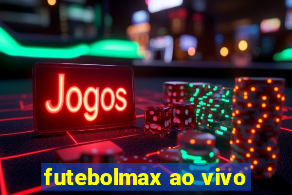 futebolmax ao vivo